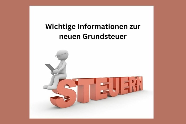 Wichtige Informationen zur neuen Grundsteuer - schwarze und rote Schrift auf weißem Grund Wichtige Informationen zur neuen Grundsteuer - schwarze und rote Schrift auf weißem Grund